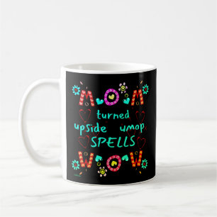MAMMA TURNERADE UPSIDE DOWN SPÅDOMAR WOW mors dag Kaffemugg