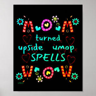 MAMMA TURNERADE UPSIDE DOWN SPÅDOMAR WOW mors dag Poster