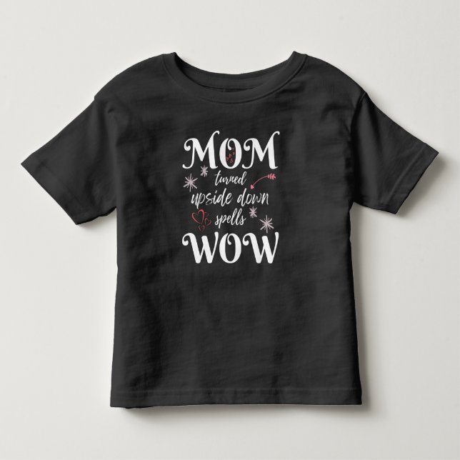 MAMMA Upp-och-Nedvänt Stavas WOW Mors Dag T Shirt (Framsida)