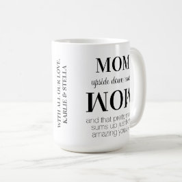 Mamma uppifrån och ned Wow Modern Mors dag Kaffemugg