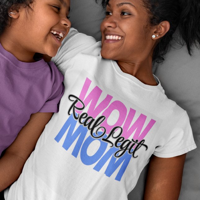 Mamma-utskrift av äkta Wow (Rosa och blått) T Shirt (Skapare uppladdad)