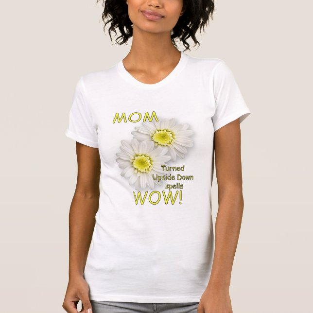 MAMMA vänd uppochnervänd spådomarWOW! Tee Shirt (Framsida)