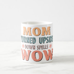 Mamma vände upp och ned på spådomar Wow Kaffemugg