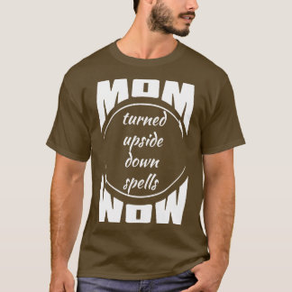 Mamma vände upp och ned på spådomar wow lustigt ci t shirt