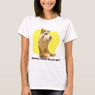 Mamma, vart ska du gå? t shirt