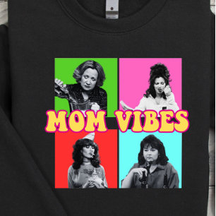 Mamma Vibes Sweatshirt T Shirt