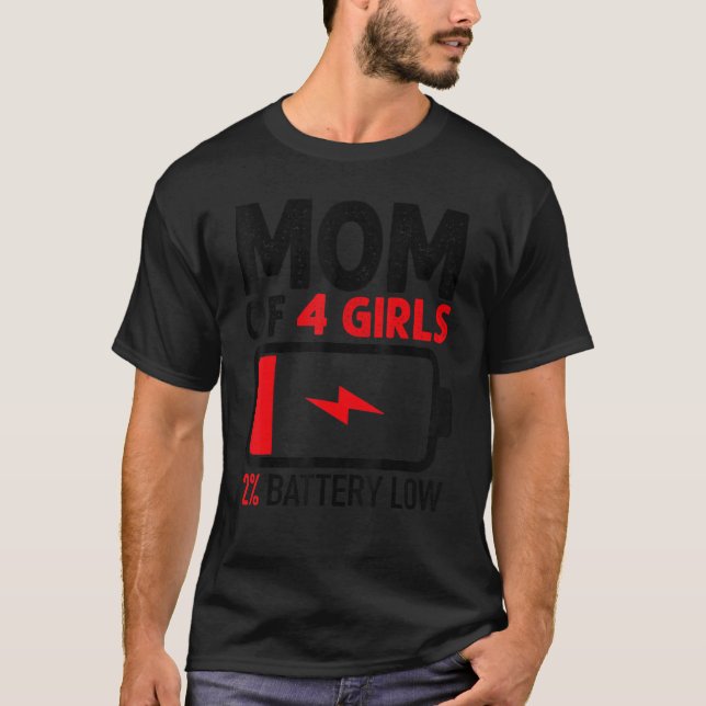 Mamma vid 4 flickors lågbatteri från dotter Mor' T Shirt (Framsida)