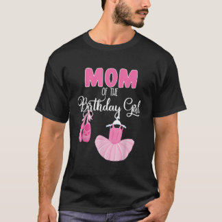 Mamma vid födelsedagsflickan Ballerina Bday Party  T Shirt