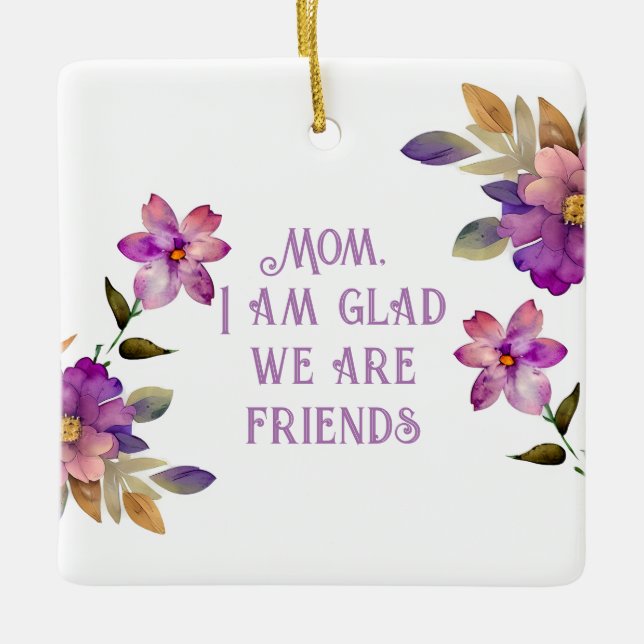 Mamma Violet "Glad we are Friends" Ornament (Framsida)