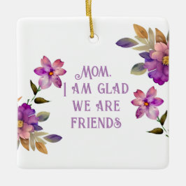 Mamma Violet "Glad we are Friends" Ornament