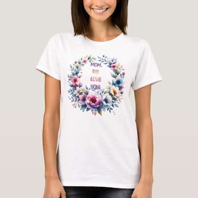 Mamma we kärlek du t shirt (Framsida)