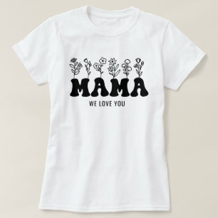 Mamma We Kärlek You Anpassningsbar Mors dag T Shirt