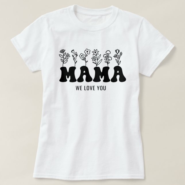 Mamma We Kärlek You Anpassningsbar Mors dag T Shirt (Design framsida)