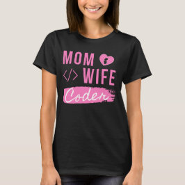 MAMMA WIFE CODER - CODER MAMMA T SHIRT