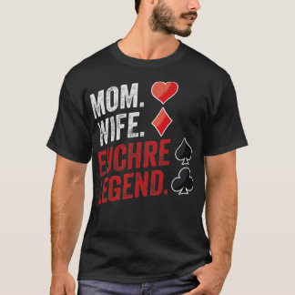 Mamma Wife Euchre Legend Euchre Player Poker Euchr T Shirt