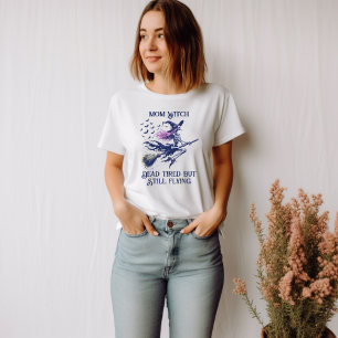Mamma Witch Dead Tired Skeleton Flies Broomstick T Shirt
