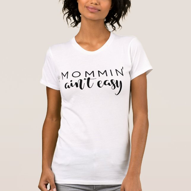 Mammaled är inte lätt Mom Trendig Svart Script Anp Tee Shirt (Framsida)