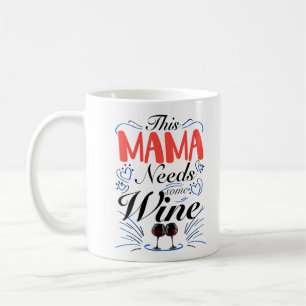 Mamman behöver lite Vin Kaffemugg