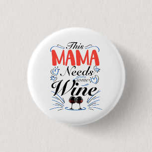 Mamman behöver lite Vin Knapp