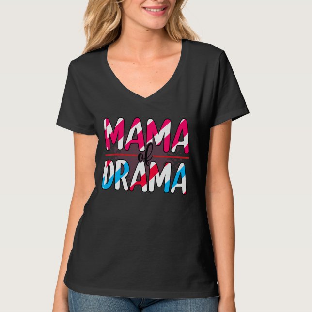 Mamman Drama Lycklig Mor Dagen T Shirt (Framsida)