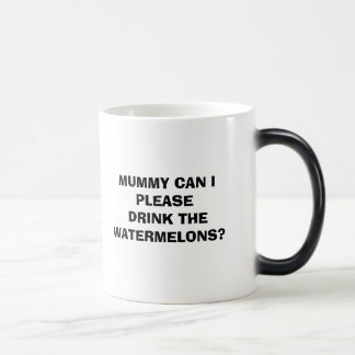 MAMMAN KAN MIG BEHAGA DRINKEN VATTENMELNARNA? MAGISK MUGG