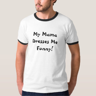 Mamman klär mig som är rolig! tröja