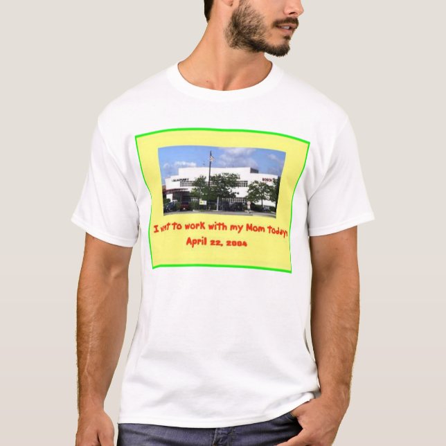 Mamman - komma med ditt barn till arbetsdagen t-shirt (Framsida)