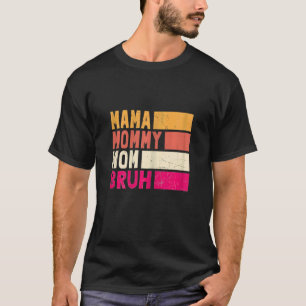 Mamman Womens Boy Momy Life Mamma Mamma Bruh Mamma T Shirt