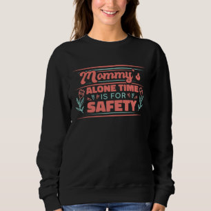 Mammas ensamma tid är för säkerhets skull på mors  t shirt