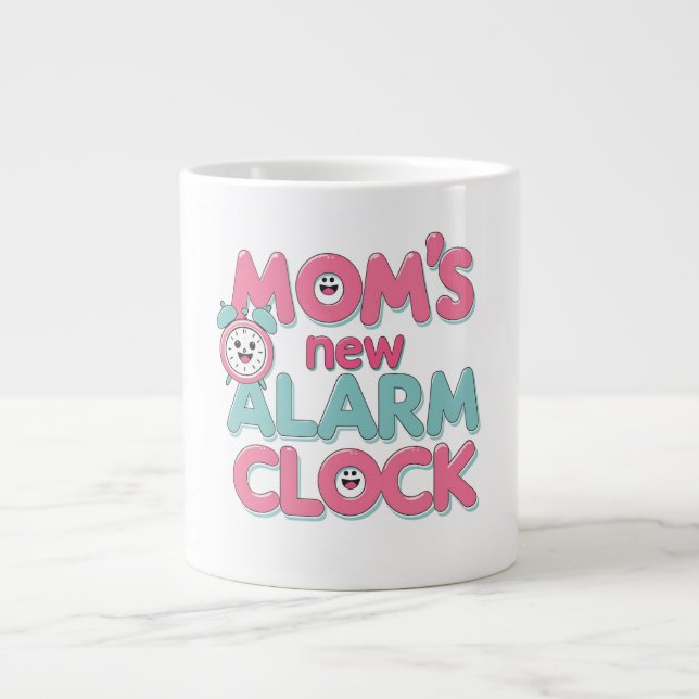 Mamma's New Alarm Clock - Cute Baby Quote Jumbo Mugg (Framsidan)