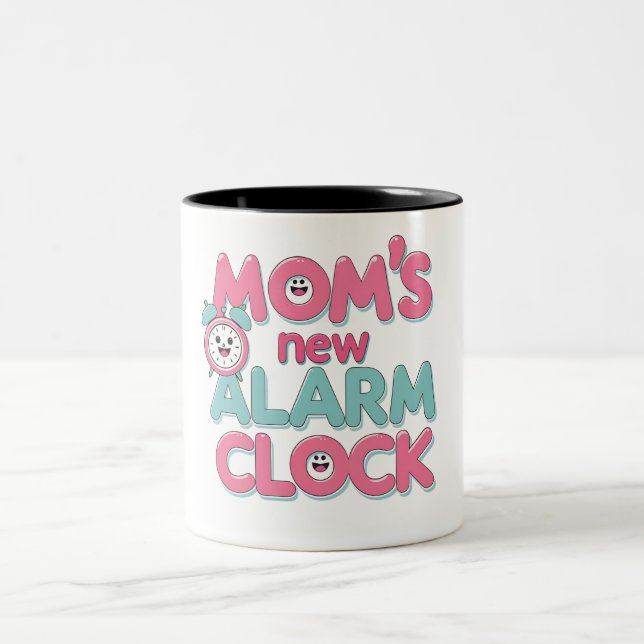 Mamma's New Alarm Clock - Cute Baby Quote Två-Tonad Mugg (Center)