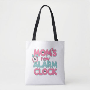 Mamma's New Alarm Clock - Cute Baby Quote Tygkasse