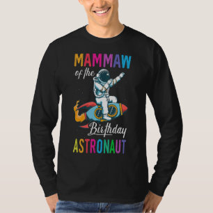 Mammaw of the Birthday Astronaut Space Bday Party T Shirt