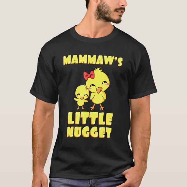 Mammaws Little Nugget Chicken Grandma Mors dag T Shirt (Framsida)