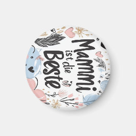 Mammi ist die Beste Magnet