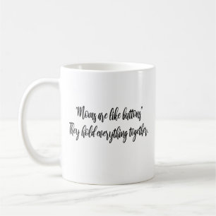 Mammor är som knappar - de har alltid Modern Mamma Kaffemugg