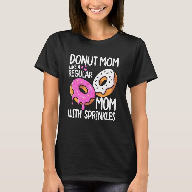 Mammor Day Foodie Donut Mamma som ett vanligt Mamm T Shirt (Framsida)