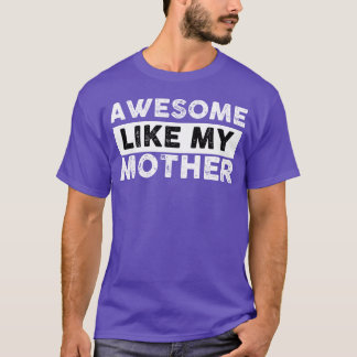 Mammor Gift Fantastisk som min Mor lustig T Shirt