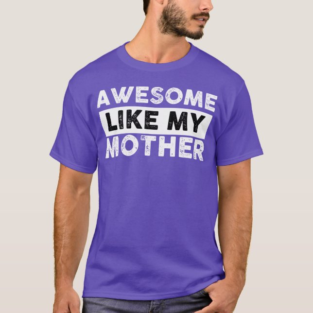 Mammor Gift Fantastisk som min Mor lustig T Shirt (Framsida)