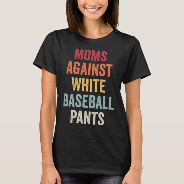 Mammor mot White Baseball Byxor 11 T Shirt (Framsida)