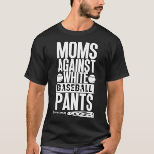 Mammor mot White Baseball Byxor 35 T Shirt