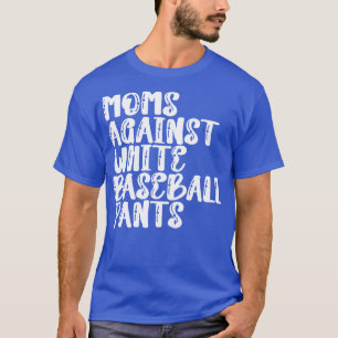 Mammor mot White Baseball Byxor 7 T Shirt