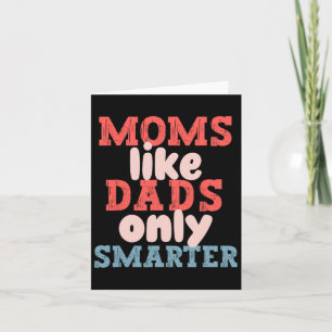 Mammor som Pappor Endast Smarter Funny Mors dag Ma Kort