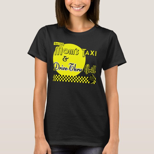 Mammor Taxi och Drive-Thru Grill Funny Tee Shirt (Framsida)