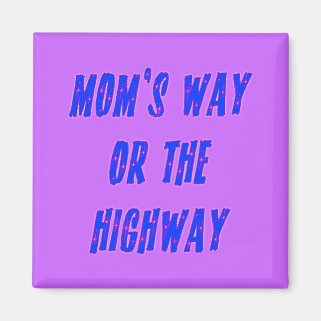 Mammor Way eller Highway Say Magnet (Framsidan)