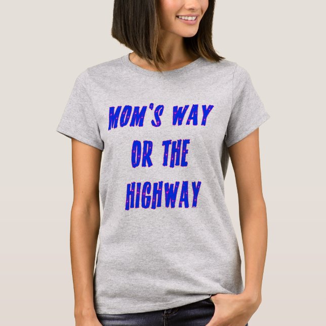 Mammor Way eller Highway Say Tee (Framsida)