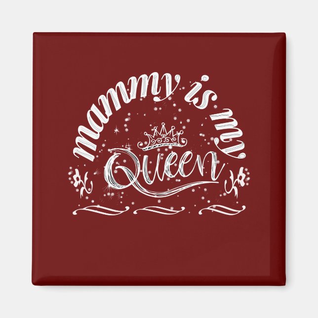 Mammy är min drottning magnet (Framsidan)