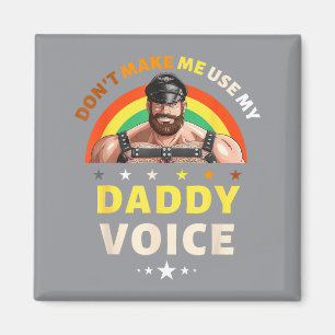 Män gör mig inte tvungen att använda min papparöst magnet