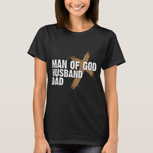 Man Gud Make Husbonde Pappa Religiös Tro Design T Shirt (Framsida)