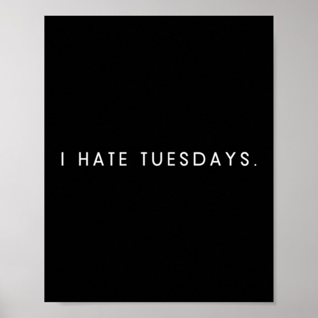 Män hatar tisdagar - minimalistisk rolig hatar-sat poster (Framsidan)